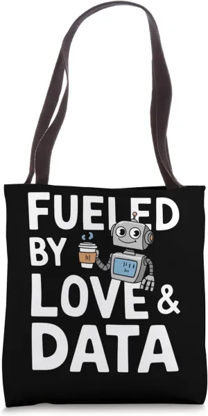 Fueled by Love & Data Robot Design Tote Bag