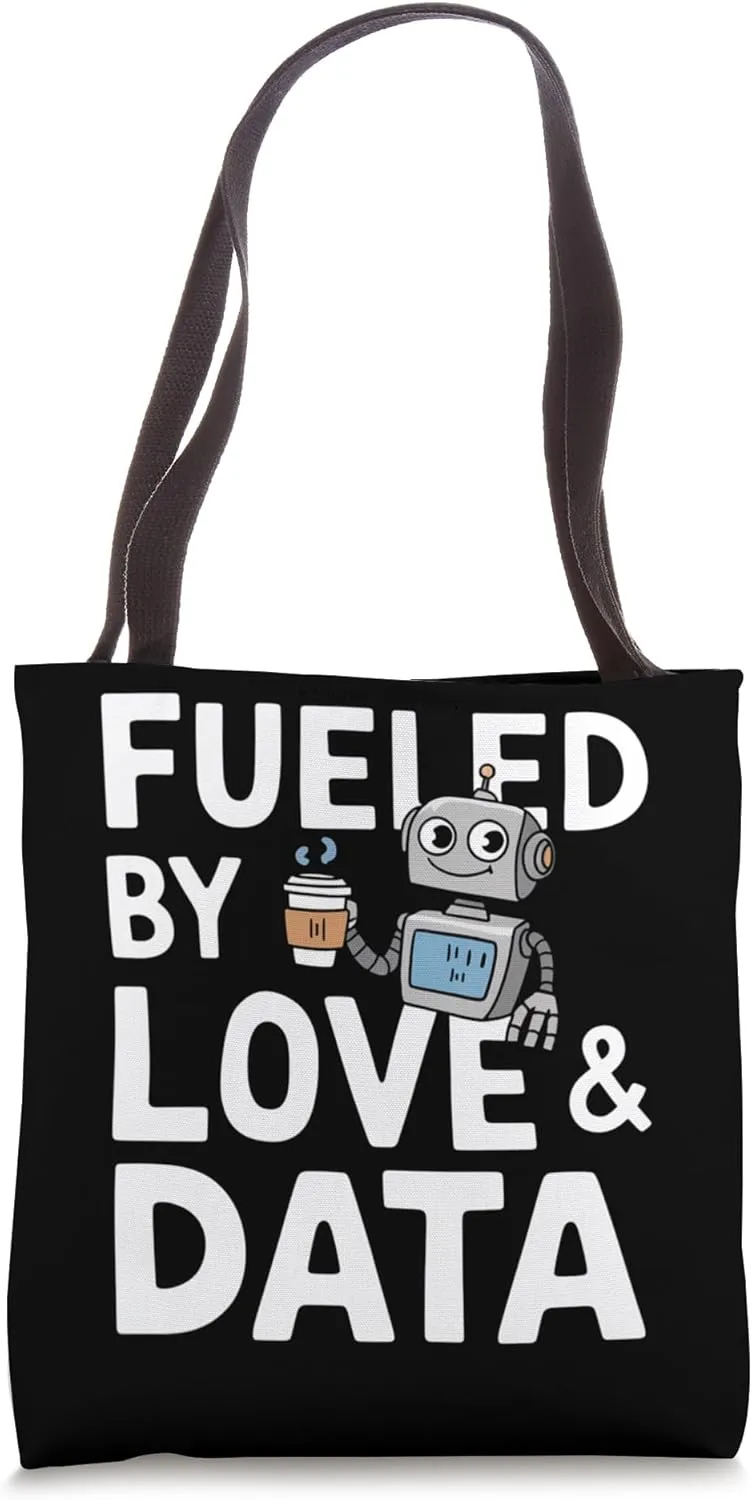 Fueled by Love & Data Robot Design Tote Bag