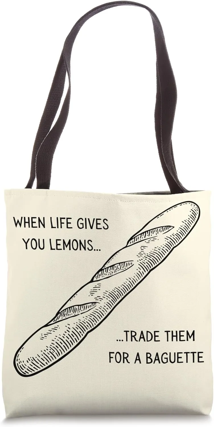 Funny Bread Humor Cute Baguette Life Gives You Lemons Trade Tote Bag