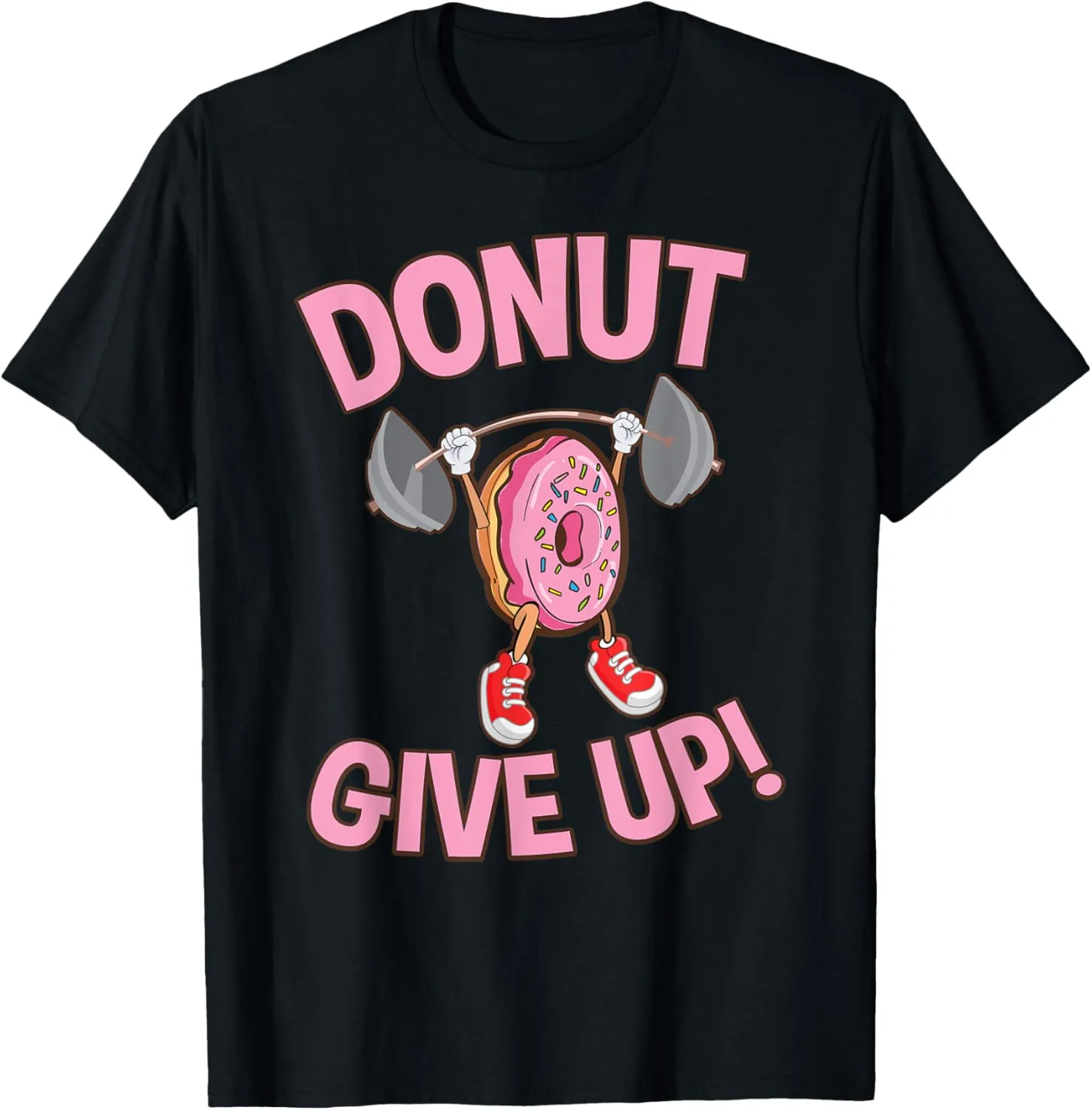 Funny Donut Give Up Inspirational Workout Donut T-shirt