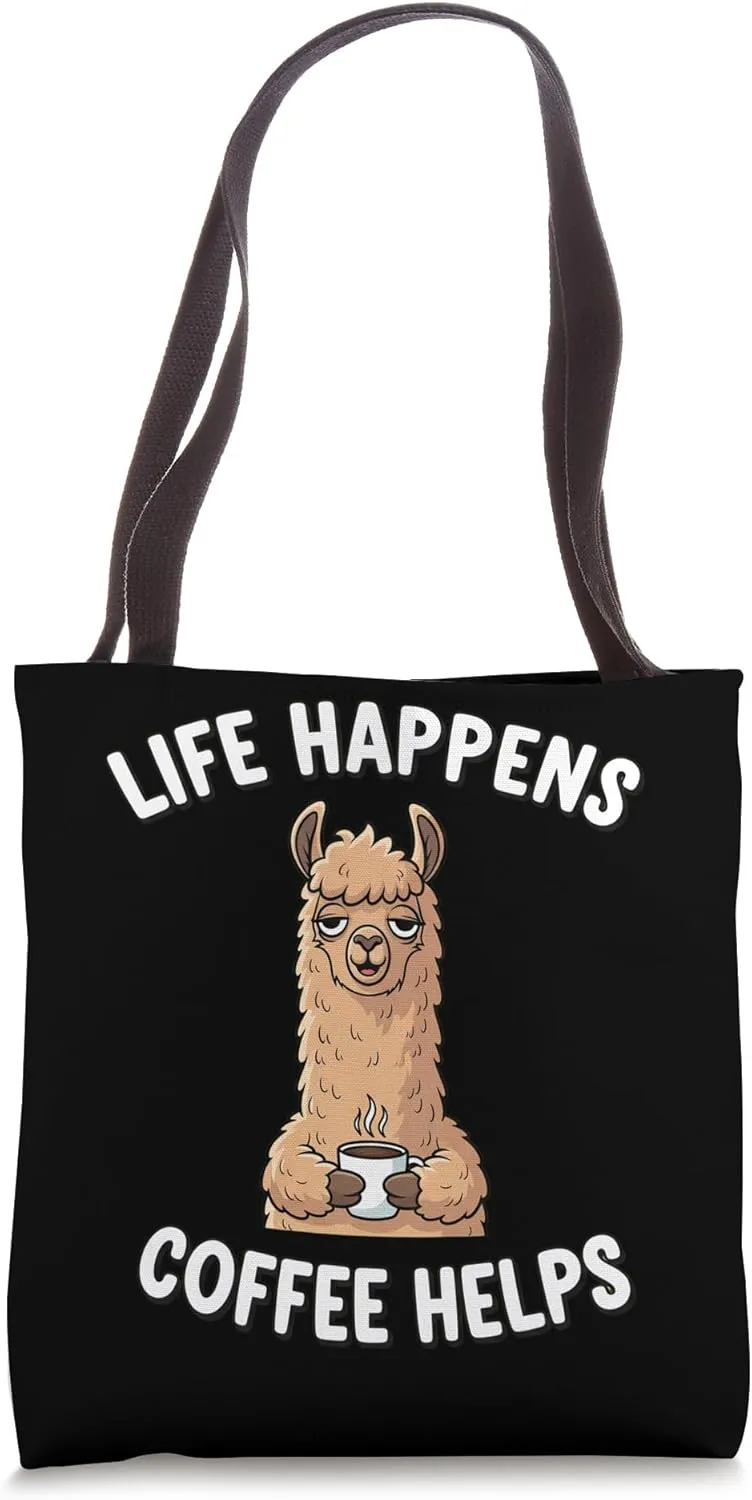 Life Happens Coffee Helps Tired Llama Alpaca Lover Quote Fun Tote Bag