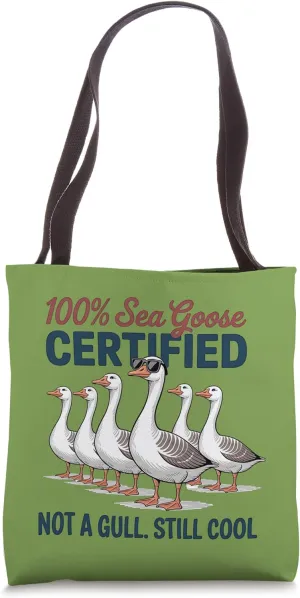 Sea Goose Certified Not A Gull Still Cool Funny Bird Tote Bag